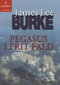 «Pegasus i frit fald» by James Lee Burke