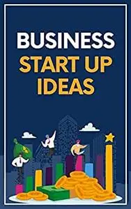 Business Start Up Ideas