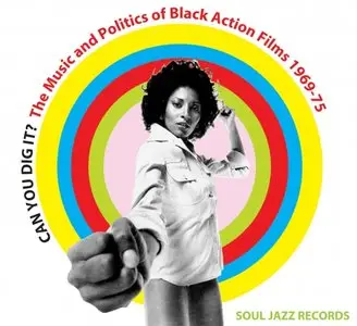 VA - Can You Dig It? The Music and Politics of Black Action Films 1968-75 (2009) (Repost)