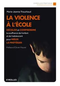 Marie-Jeanne Trouchaud, "La violence à l'école"