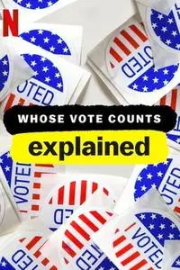 Whose Vote Counts, Explained S01E03