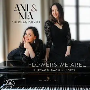 Ani Sulkhanishvili & Nia Sulkhanishvili - Flowers We Are... (2023)