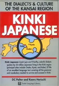 Kinki Japanese: The Dialects and Culture of the Kansai Region