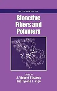 Bioactive Fibers and Polymers (Repost)
