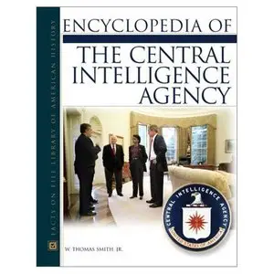 Encyclopedia of the Central Intelligence Agency