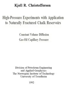 "High-Pressure Experiments with Application  to Naturally Fractured Chalk Reservoirs" by Kjell R. Christoffersen