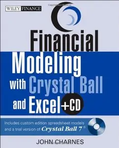 Financial Modeling with Crystal Ball and Excel (with examples) (Repost)