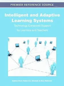 Intelligent and Adaptive Learning Systems: Technology Enhanced Support for Learners and Teachers