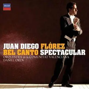 Juan Diego Florez, Daniel Oren, Orquestra de la Comunitat Valenciana - Bel Canto Spectacular [2008]