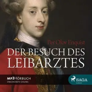 «Der Besuch des Leibarztes» by Per Olov Enquist