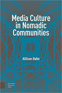 Media Culture in Nomadic Communities