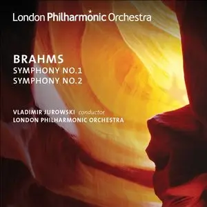 Brahms - Symphonies Nos. 1 & 2 (Vladimir Jurowski) (2010)