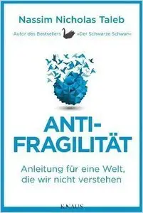 Antifragilität: Anleitung für eine Welt, die wir nicht verstehen (repost)