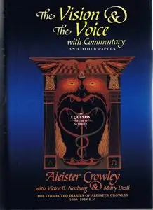 The Vision and the Voice with Commentary and Other Papers by Aleister Crowley