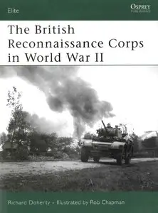 The British Reconnaissance Corps in World War II (Osprey Elite 152) (Repost)