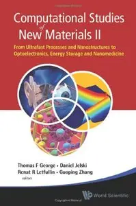 Computational Studies of New Materials II: From Ultrafast Processes and Nanostructures to Optoelectronics... (repost)