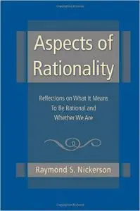 Aspects of Rationality: Reflections on What It Means To Be Rational and Whether We Are