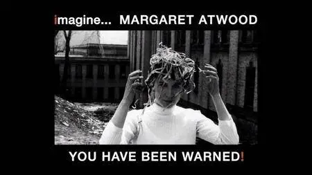 BBC Imagine - Margaret Atwood: You Have Been Warned! (2017)