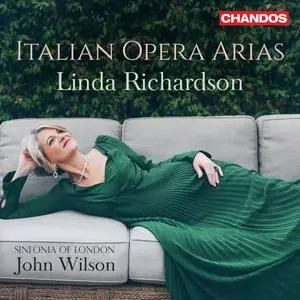 Linda Richardson, Sinfonia of London & John Wilson - Italian Opera Arias (2021)
