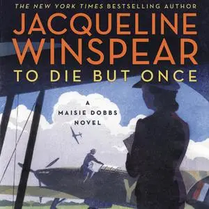 «To Die but Once» by Jacqueline Winspear