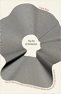 The Art of Immersion: How the Digital Generation Is Remaking Hollywood, Madison Avenue, and the Way We Tell Stories (Repost)