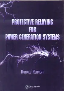 "Protective Relaying for Power Generation Systems" by  Donald Reimert (Repost)