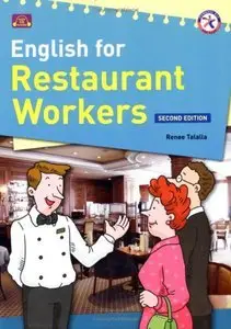 Renee Talalla, Casey Malarcher, "English for Restaurant Workers ( Student's Book)" 