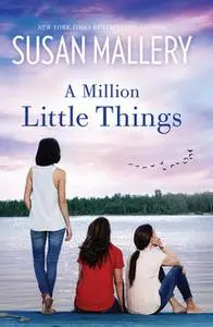 «A Million Little Things» by Susan Mallery