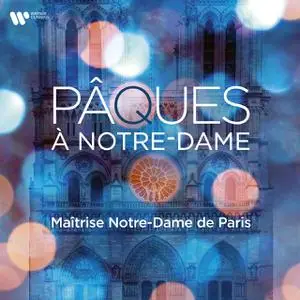 Maîtrise Notre-Dame de Paris, Yves Castagnet - Pâques à Notre-Dame (2022) [Official Digital Download]