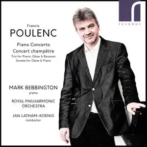 Royal Philharmonic Orchestra, Mark Bebbington - Poulenc: Piano Concerto & Concert champêtre (2020)