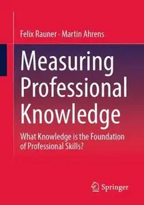 Measuring Professional Knowledge: What Knowledge is the Foundation of Professional Skills?