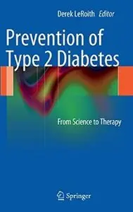 Prevention of Type 2 Diabetes: From Science to Therapy
