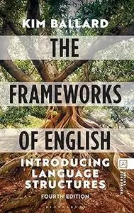The Frameworks of English: Introducing Language Structures Ed 4
