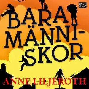 «Bara människor» by Anne Liljeroth