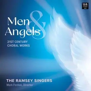 The Ramsey Singers & Mark Fenton - Men and Angels 21st Century Choral Works (2023) [Official Digital Download 24/96]