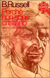 Bertrand Russell - Perché non sono cristiano