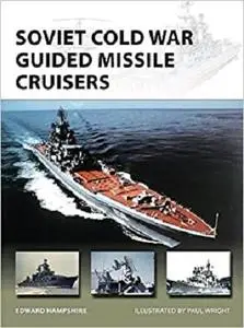 Soviet Cold War Guided Missile Cruisers (New Vanguard)