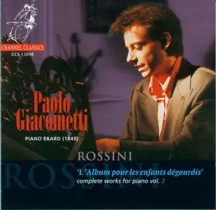 Paolo Giacometti - Gioachino Antonio Rossini: Complete Works For Piano (1998-2007)