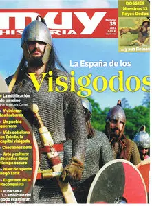 Muy Historia #39 - La España de los visigodos (Enero-Febrero 2012)