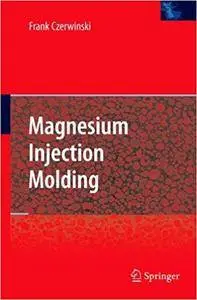 Magnesium Injection Molding (Repost)