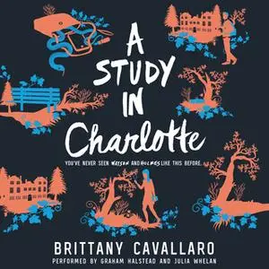 «A Study in Charlotte» by Brittany Cavallaro