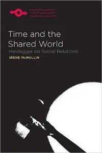 Time and the Shared World: Heidegger on Social Relations (repost)