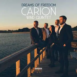 Carion Wind Quintet - Dreams of Freedom (2018) [Official Digital Download 24/96]