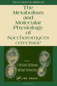 Metabolism and Molecular Physiology of Saccharomyces Cerevisiae (Repost)