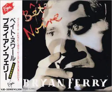 Bryan Ferry - Bete Noire (1987) [Non-Remastered, Japanese Press]