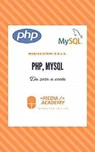 PHP, MySQL da zero a cento: web edition (sviluppo web Vol. 2)