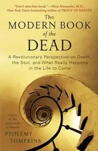 «The Modern Book of the Dead» by Ptolemy Tompkins