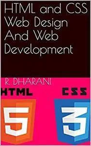 HTML and CSS Web Design And Web Development