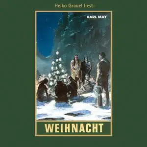 «Karl Mays Gesammelte Werke - Band 23: Weihnacht» by Karl May