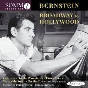 Hannover Philharmonie & Iain Sutherland - Bernstein: Broadway to Hollywood (Live) (2018) [Official Digital Download]